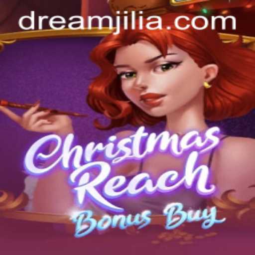 Exploring the World of ChristmasReachBonusBuy with DREAM JILI