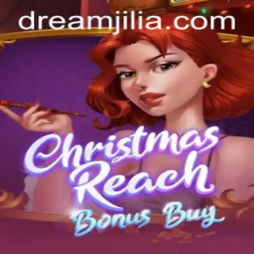 Exploring the World of ChristmasReachBonusBuy with DREAM JILI