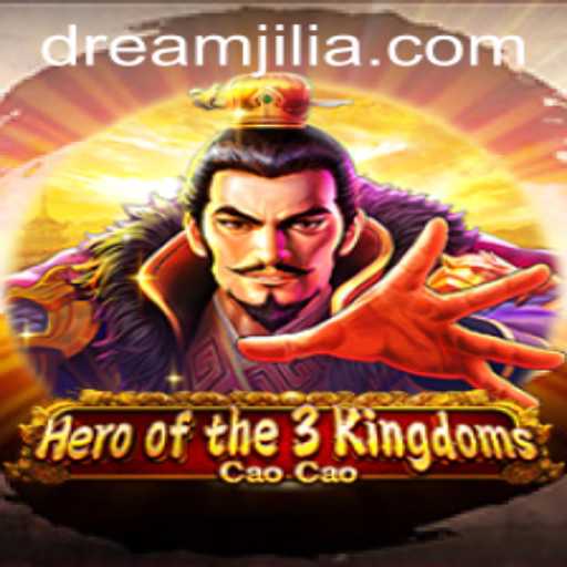 Exploring the Epic Adventure of Heroofthe3KingdomsCaoCao: A DREAM JILI Experience